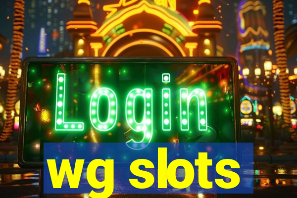 wg slots